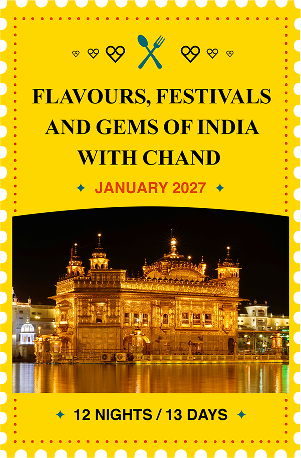 FLAVOURS, FESTIVALS AND GEMS OF INDIA WITH-CHAND